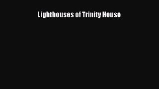 Read Lighthouses of Trinity House Ebook Free