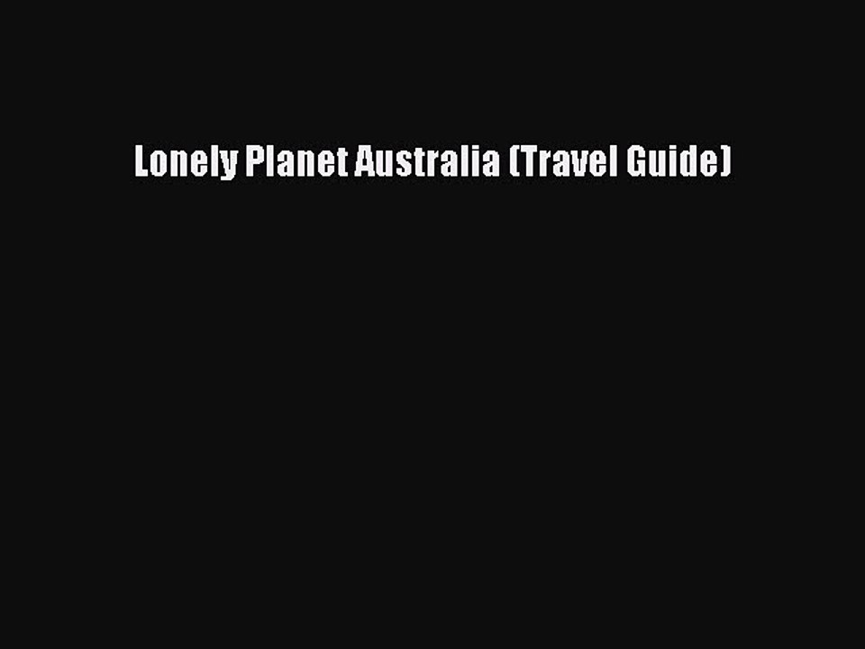 Read Lonely Planet Australia (Travel Guide) Ebook Free