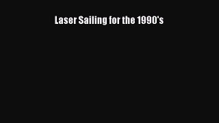Download Laser Sailing for the 1990's Ebook Free
