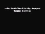 Read Sailing Back in Time: A Nostalgic Voyage on Canada's West Coast Ebook Free
