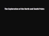 Read ‪The Exploration of the North and South Poles Ebook Free