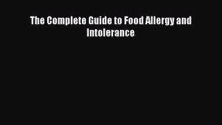 Read The Complete Guide to Food Allergy and Intolerance Ebook Free