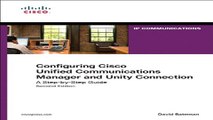 Read Configuring Cisco Unified Communications Manager and Unity Connection  A Step by Step Guide