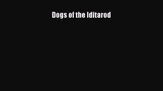 Read Dogs of the Iditarod Ebook Free