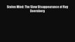 [PDF] Stolen Mind: The Slow Disappearance of Ray Doernberg [Read] Full Ebook
