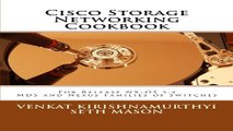 Read Cisco Storage Networking Cookbook  For NX OS release 5 2 MDS and Nexus Families of Switches