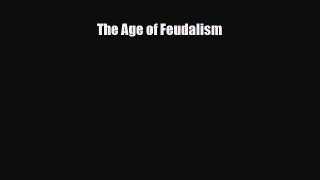 Download ‪The Age of Feudalism Ebook Free