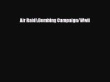 Download ‪Air Raid!:Bombing Campaign/Wwii Ebook Online