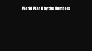 Read ‪World War II by the Numbers Ebook Free