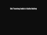 Read Ski Touring India's Kullu Valley Ebook Free