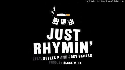 your old droog - Just Rhymin' (feat. Styles P & Joey Bada$$)