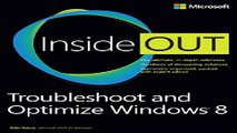 Read Troubleshoot and Optimize Windows 8 Inside Out  The ultimate  in depth troubleshooting and