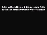 [PDF] Colon and Rectal Cancer: A Comprehensive Guide for Patients & Families (Patient Centered