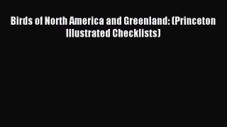 Read Birds of North America and Greenland: (Princeton Illustrated Checklists) Ebook Free