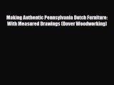 Download ‪Making Authentic Pennsylvania Dutch Furniture: With Measured Drawings (Dover Woodworking)‬