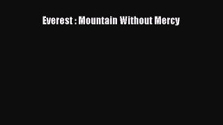 Download Everest : Mountain Without Mercy PDF Online