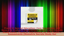 Download  Praxis II Special Education Core Knowledge and Severe to Profound Applications 0545 Free Books