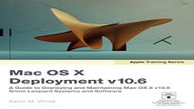 Read Apple Training Series  Mac OS X Deployment v10 6  A Guide to Deploying and Maintaining Mac OS
