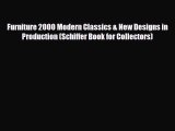 Download ‪Furniture 2000 Modern Classics & New Designs in Production (Schiffer Book for Collectors)‬