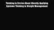 Download Thinking in Circles About Obesity: Applying Systems Thinking to Weight Management
