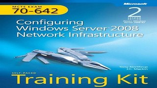 Download Self Paced Training Kit  Exam 70 642  Configuring Windows Server 2008 Network