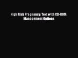 Download High Risk Pregnancy: Text with CD-ROM: Management Options Ebook Free