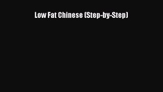 Read Low Fat Chinese (Step-by-Step) Ebook Free