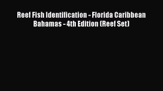 Download Reef Fish Identification - Florida Caribbean Bahamas - 4th Edition (Reef Set) PDF