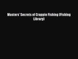 Download Masters' Secrets of Crappie Fishing (Fishing Library) Ebook Free