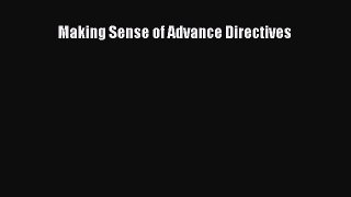 Download Making Sense of Advance Directives Ebook Online