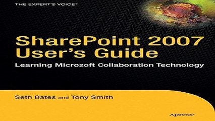 Read SharePoint 2007 User s Guide  Learning Microsoft s Collaboration and Productivity Platform