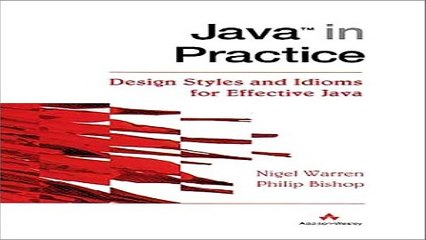 Read Java tm  in Practice  Design Styles and Idioms for Effective Java Ebook pdf download