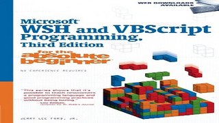 Download Microsoft WSH and VBScript Programming for the Absolute Beginner