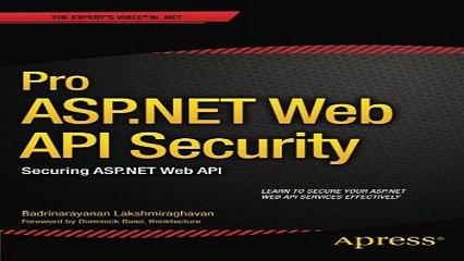 Download Video: Read Pro ASP NET Web API Security  Securing ASP NET Web API  Expert s Voice in  NET  Ebook pdf