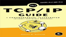 Download TCP IP Guide  A Comprehensive  Illustrated Internet Protocols Reference