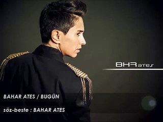 Bahar Ates - Bugun
