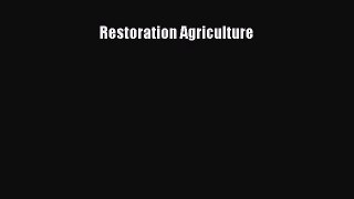 Read Restoration Agriculture Ebook Free