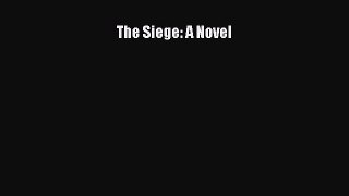 Download The Siege: A Novel PDF