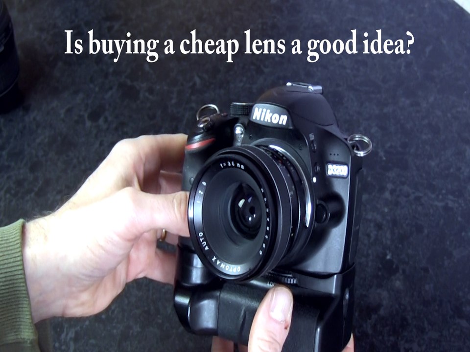 Is buying a cheap lens a good idea ?