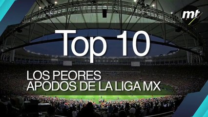 Los peores apodos de la Liga MX