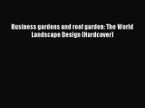 [PDF] Business gardens and roof garden: The World Landscape Design (Hardcover)# [PDF] Full