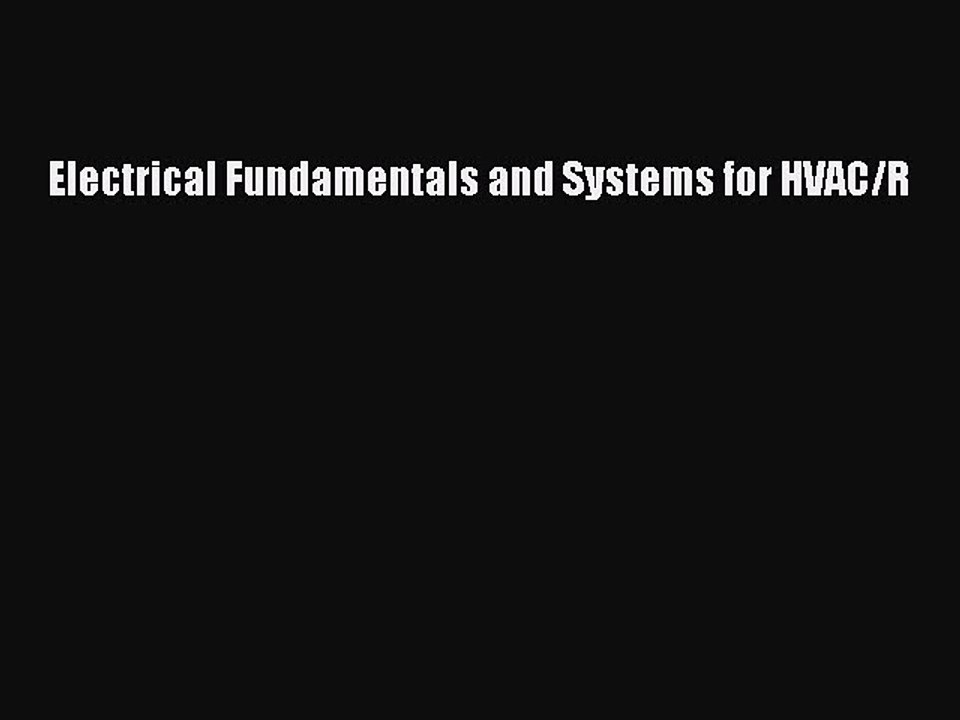 PDF Electrical Fundamentals and Systems for HVAC/R Ebook