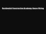 Download Residential Construction Academy: House Wiring Free Books