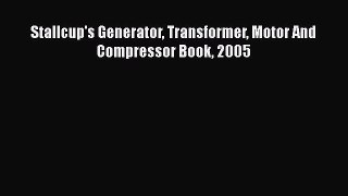 Download Stallcup's Generator Transformer Motor And Compressor Book 2005 Free Books