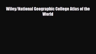 [PDF] Wiley/National Geographic College Atlas of the World [Read] Online