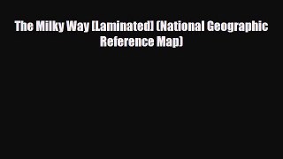 [PDF] The Milky Way [Laminated] (National Geographic Reference Map) [Download] Full Ebook