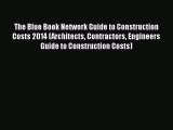 PDF The Blue Book Network Guide to Construction Costs 2014 (Architects Contractors Engineers