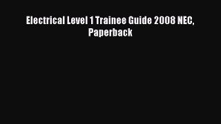 Download Electrical Level 1 Trainee Guide 2008 NEC Paperback Free Books
