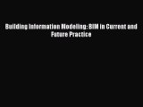 PDF Building Information Modeling: BIM in Current and Future Practice PDF Book Free