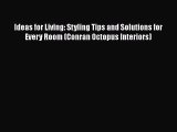 [PDF] Ideas for Living: Styling Tips and Solutions for Every Room (Conran Octopus Interiors)#